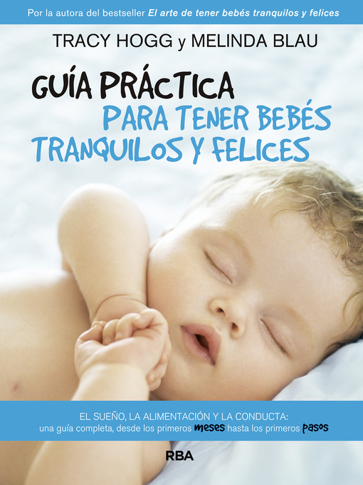 Title details for Guía práctica para tener bebés tranquilos y felices by Tracy Hogg - Wait list